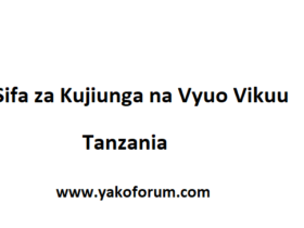 Sifa za Kujiunga na Vyuo Vikuu