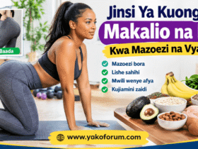 Jinsi Ya Kuongeza Makalio na Hips Kwa Mazoezi na Vyakula