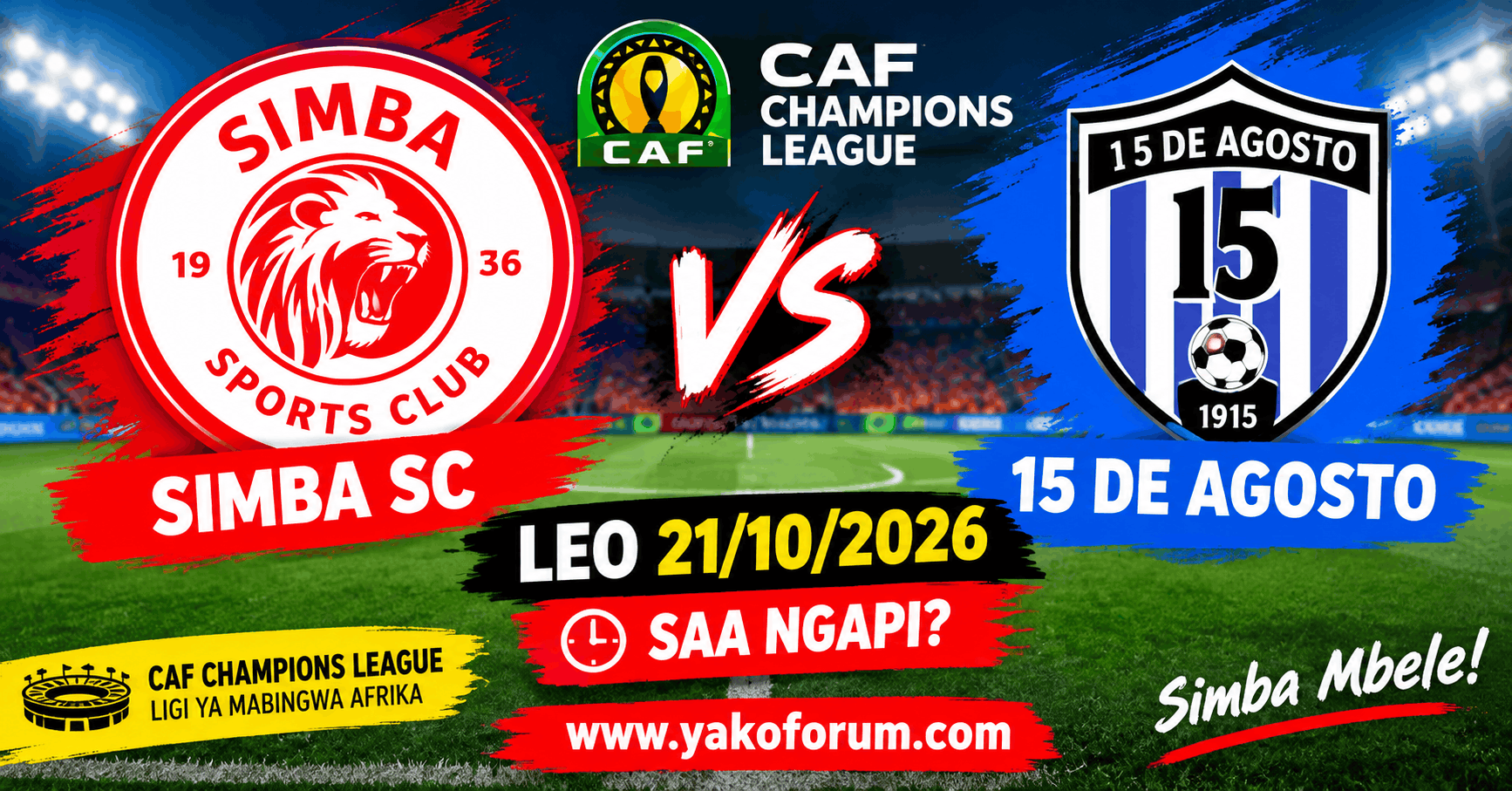 Simba Sc vs 15 de Agosto leo 21102026 Saa Ngapi